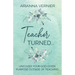 Teacher Turned...