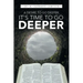 A Desire to Go Deeper: It's Time to Go Deeper