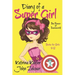 Diary of a Super Girl - Book 3: The Power of Teamwork!: Books for Girls 9 -12
