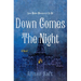 Down Comes the Night
