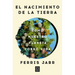 El Nacimiento de la Tierra: Cómo Nuestro Planeta Cobró Vida / Becoming Earth: How Our Planet Came to Life