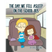 The Day We Fell Asleep on the School Bus