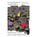 Investigative Aesthetics: Conflicts and Commons in the Politics of Truth