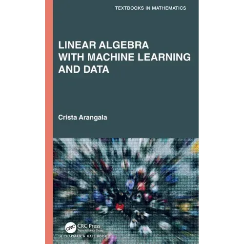 Linear Algebra with Machine Learning and Data