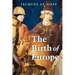 The Birth of Europe