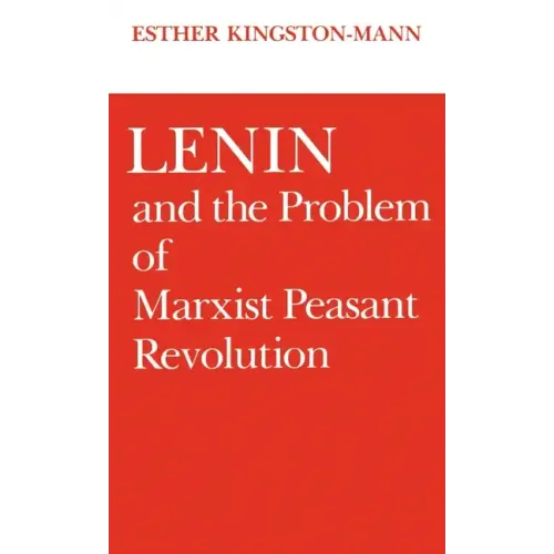 Lenin and the Problem of Marxist Peasant Revolution