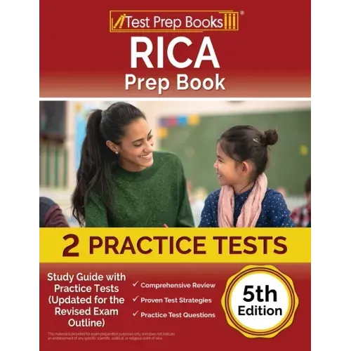RICA Prep Book 2025-2026: Study Guide with 2 Practice Tests (Updated for the Revised Exam Outline) [5th Edition]