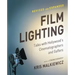 Film Lighting: Talks with Hollywood's Cinematographers and Gaffers