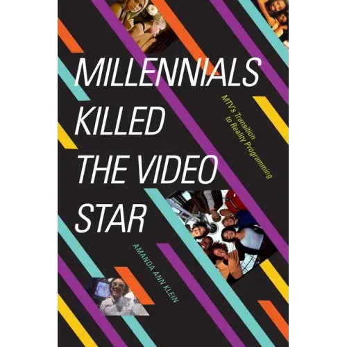 Millennials Killed the Video Star: Mtv's Transition to Reality Programming