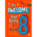 My Awesome Year Being 8