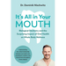 It's All in Your Mouth: Biological Dentistry and the Surprising Impact of Oral Health on Whole Body Wellness