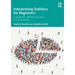 Interpreting Statistics for Beginners: A Guide for Behavioural and Social Scientists