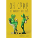 Oh Crap, My Parents Are Old