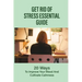 Get Rid Of Stress Essential Guide: 20 Ways To Improve Your Mood And Cultivate Calmness: How To Tame Stress