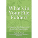 What's in Your File Folder?: Essays on the Nature and Logic of Propositions