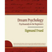 Dream Psychology - Psychoanalysis for Beginners - Sigmund Frued