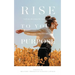 Rise To Your Purpose: A 30-Day Devotional for Women of Faith Who Want to Shine Their Light in the Business World