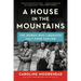 A House in the Mountains: The Women Who Liberated Italy from Fascism