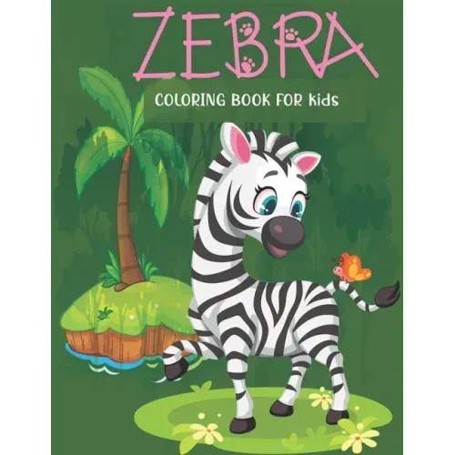 Zebra coloring book for kids: Kids coloring book with flower collection, stress remissive, and relaxation.