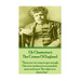 GK Chesteron's The Crimes Of England: "There are two ways to get enough. One is to continue to accumulate more and more. The other is to desire less."