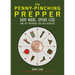 The Penny-Pinching Prepper: Save More, Spend Less and Get Prepared for Any Disaster
