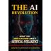 The AI Revolution: What You Should Know About Artificial Intelligence