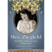 Mrs. Ziegfeld: The Public and Private Lives of Billie Burke