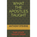 What the Apostles Taught: that is not taught today