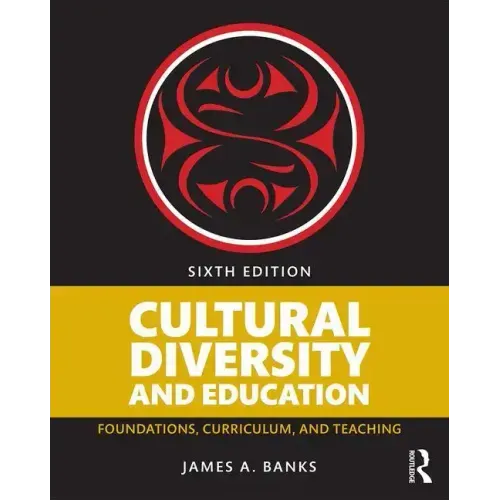 Cultural Diversity and Education: Foundations, Curriculum, and Teaching
