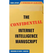 The Confidential Internet Intelligence Manuscript