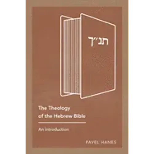 The Theology of the Hebrew Bible: An Introduction