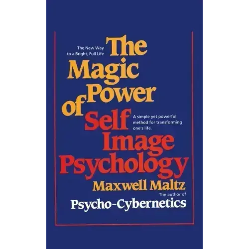 The Magic Power of Self-Image Psychology