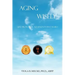 Aging Wisely: Life from Fifty to Seventy-Five Years