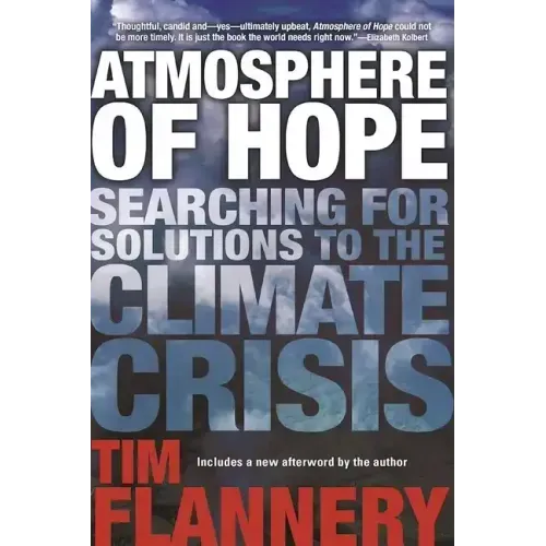 Atmosphere of Hope: Searching for Solutions to the Climate Crisis
