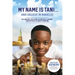 My Name Is Tani . . . and I Believe in Miracles: The Amazing True Story of One Boy's Journey from Refugee to Chess Champion