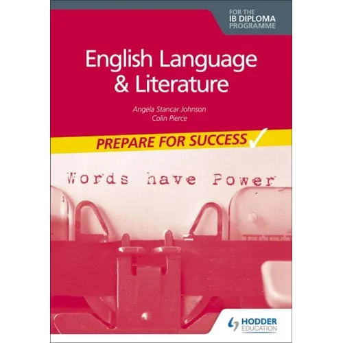 English Language and Literature for the IB Diploma: Prepare for Success: Hodder Education Group