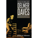 The Films of Delmer Daves: Visions of Progress in Mid-Twentieth-Century America