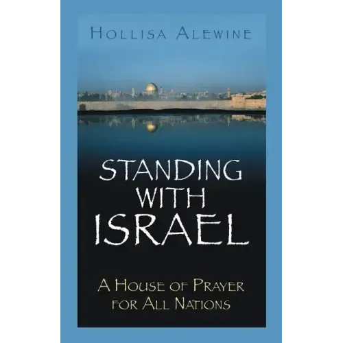 Standing With Israel: A House of Prayer for All Nations