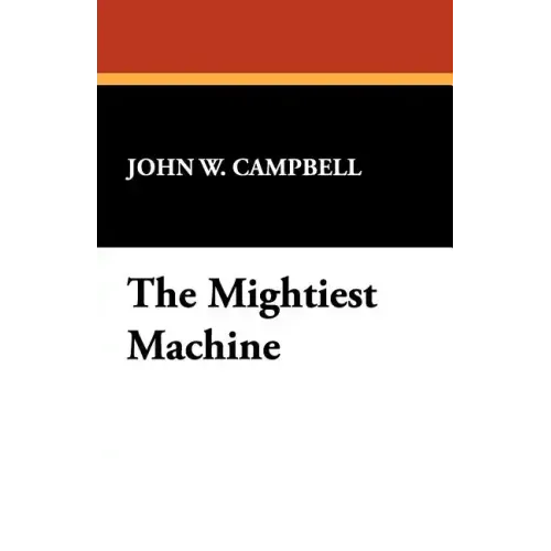The Mightiest Machine