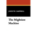 The Mightiest Machine