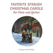 Favorite Spanish Christmas Carols for Flute and Guitar