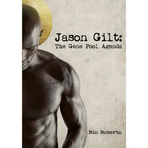 Jason Gilt: The Gene Pool Agenda
