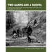 Two Hands and a Shovel: An illustrated exploration of the work of the Civilian Conservation Corps at Deception Pass State Park