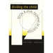 Dividing the Child: Social and Legal Dilemmas of Custody