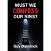 Must We Confess Our Sins?