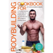 Cookbook for Bodybuilding A complete Guide to Popular Diets For Building Muscle