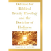 Defense for Biblical Trinity Theology and the Doctrine of Holiness