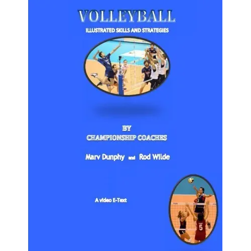 Volleyball--Illustrated Skills and Strategies: By Championship Coaches