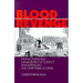 Blood Revenge: The Enactment and Management of Conflict in Montenegro and Other Tribal Societies