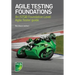 Agile Testing Foundations: An ISTQB Foundation Level Agile Tester guide